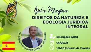 [AULA MAGNA DIREITOS DA NATUREZA E ECOLOGIA JURÍDICA INTEGRAL]