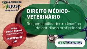 [MINI CURSO - DIREITO MÉDICO VETERINÁRIO: RESPONSABILIDADES E DESAFIOS DO COTIDIANO PROFISSIONAL]